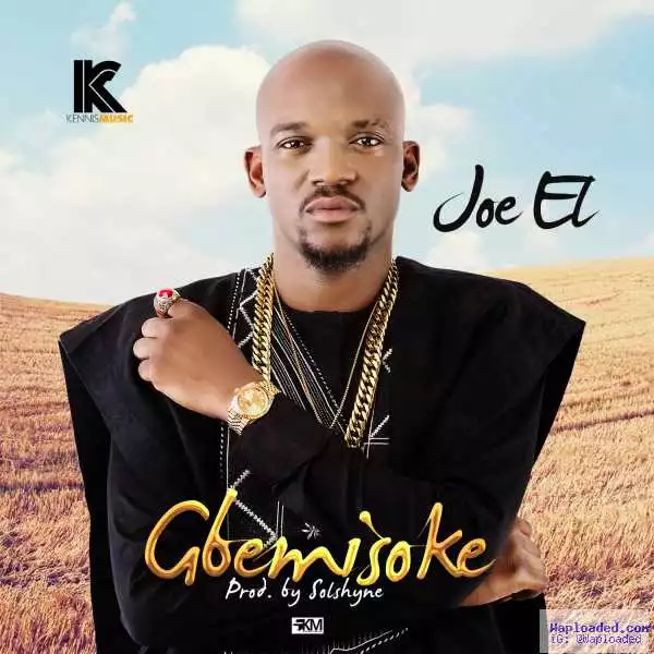 Joe EL - Gbemisoke (Official Version)